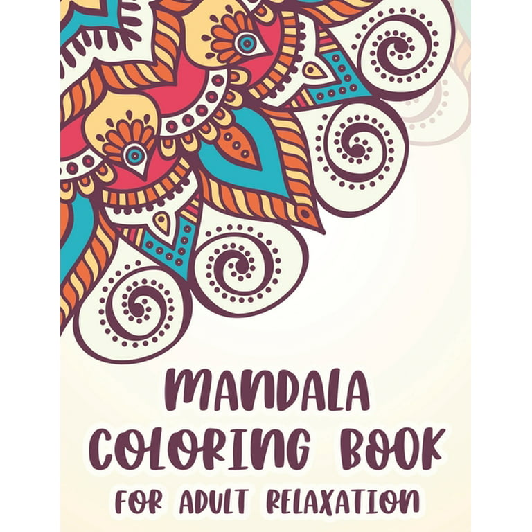 https://i5.walmartimages.com/seo/Mandala-Coloring-Book-For-Adult-Relaxation-Beautiful-Patterns-And-Designs-To-Color-Calming-And-Stress-Relieving-Coloring-Pages-Paperback-979859984422_b3f68cf7-77d3-410f-9b3a-155e64a765a9.05b969faa2937a1d3f5effe347385d6f.jpeg?odnHeight=768&odnWidth=768&odnBg=FFFFFF