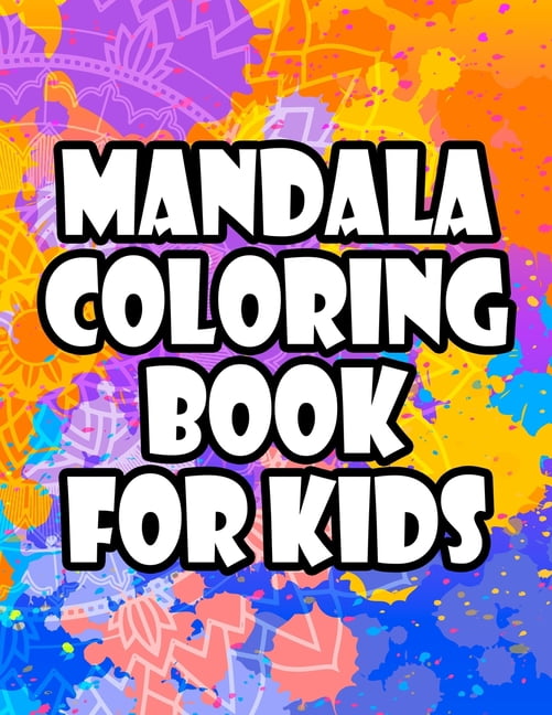 Mandala Coloring Book For Kids: Large Print Mandala Patterns To Color For Beginners and Children, Fun-Filled Coloring Pages (Paperback)(Large Print)