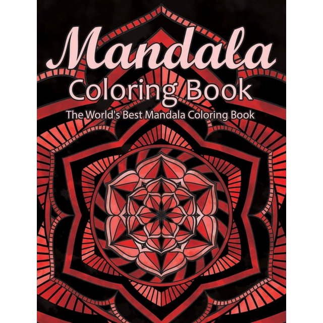 Mandala Coloring Book The World's Best Mandala Coloring Book Adult
