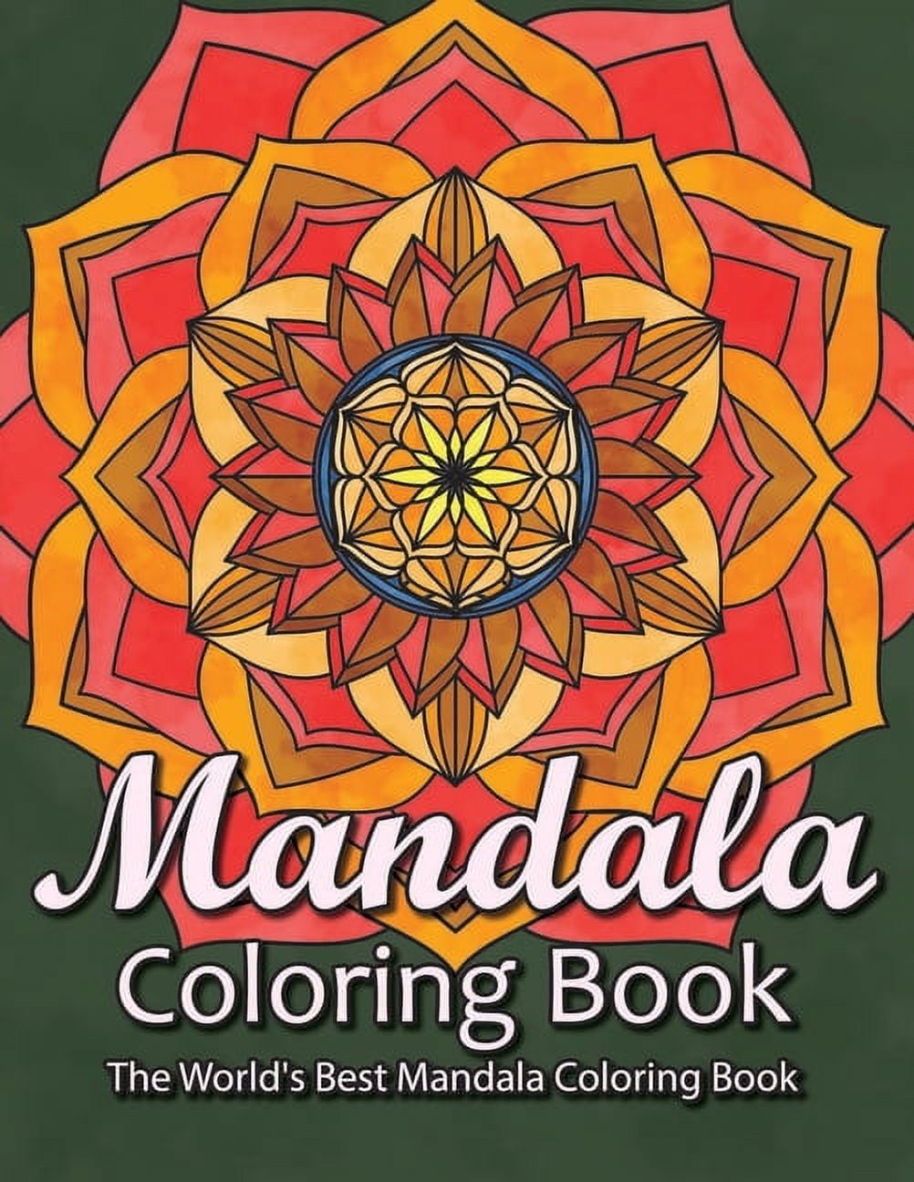 Mandala Coloring Book The World's Best Mandala Coloring Book: Adult Coloring Book Stress Relieving Mandalas Designs Patt, (Paperback)