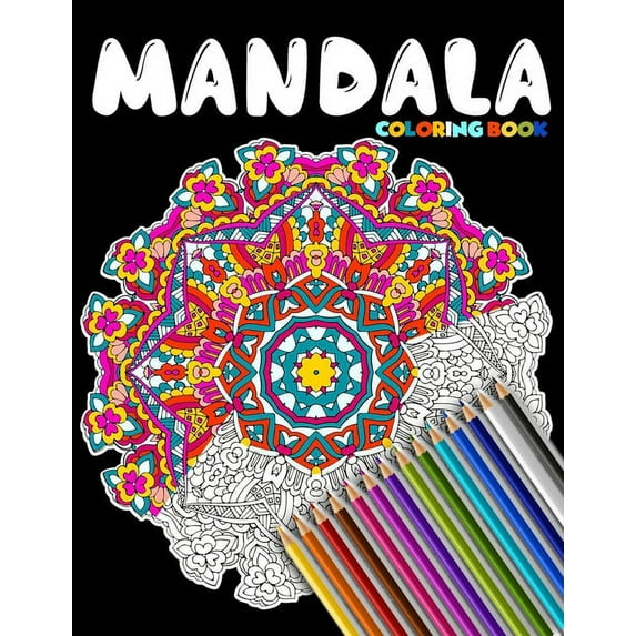 Mandala Coloring Book: This Adult Coloring Book Featuring Beautiful Mandalas Designed to Soothe the Soul, (Paperback)