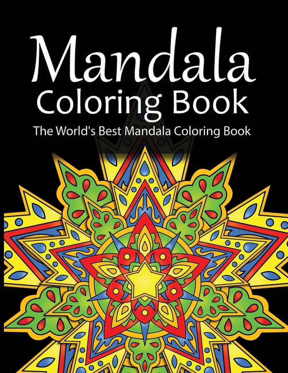 Mandala Coloring Book The World's Best Mandala Coloring Book: Adult ...