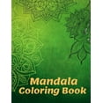 thumbnail image 1 of Mandala Coloring Book: for Boys, Girls, Kids And Adult Perfect Relaxation Coloring Book for Girls, Christmas Gifts, (Paperback), 1 of 1
