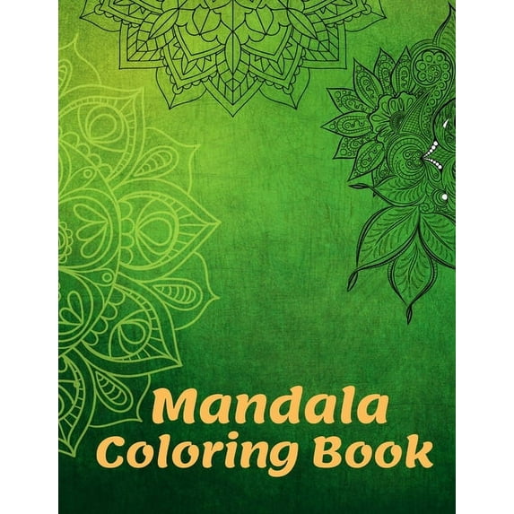 Mandala Coloring Book: for Boys, Girls, Kids And Adult Perfect Relaxation Coloring Book for Girls, Christmas Gifts, (Paperback)