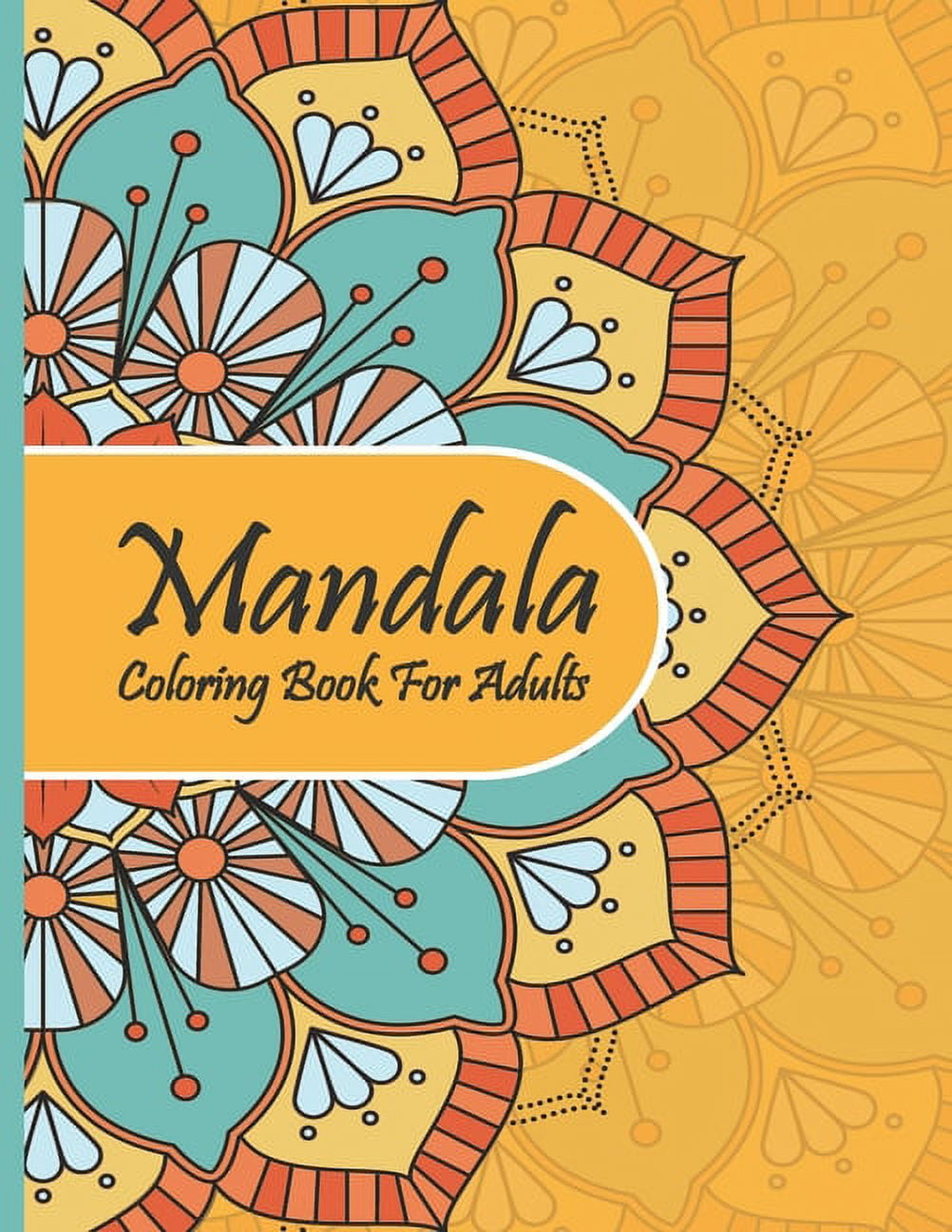 Mandala Coloring Books For Adults The Worlds Most Beautiful Mandalas For Stress Relief And