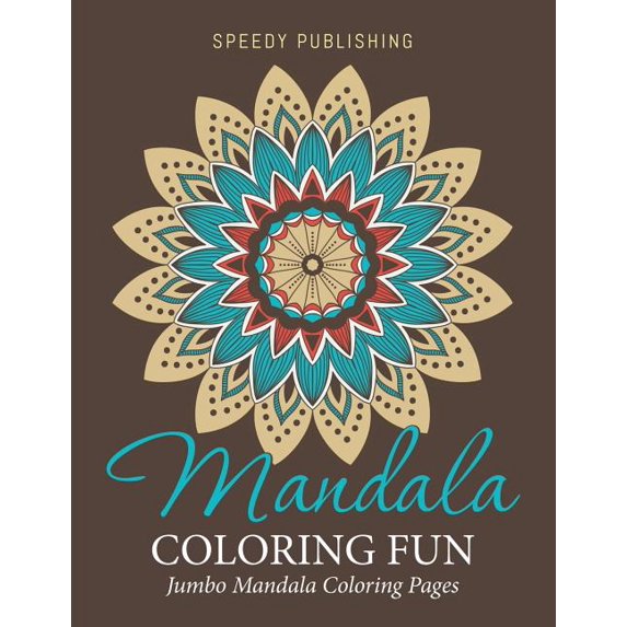 Mandala Coloring Fun: Jumbo Mandala Coloring Pages, (Paperback)