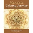 thumbnail image 1 of Mandala Coloring Journey: An Art Therapy Coloring Book To Inspire Creativity & De-Stress - Coloring Books For Adults, (Paperback), 1 of 1