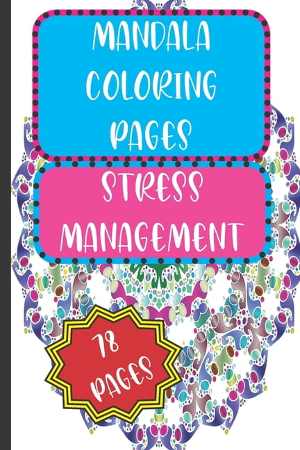 Mandala Coloring Pages: Stress Management (Paperback)