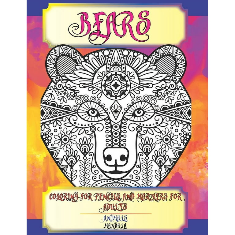 Mandala Coloring Book for Markers and Pencils - Animals - Bear (Paperback)