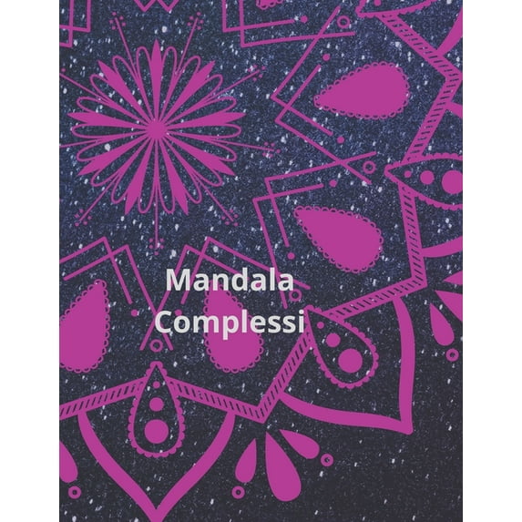 Mandala Complessi: : Libro Da Colorare Per Adulti (Paperback)