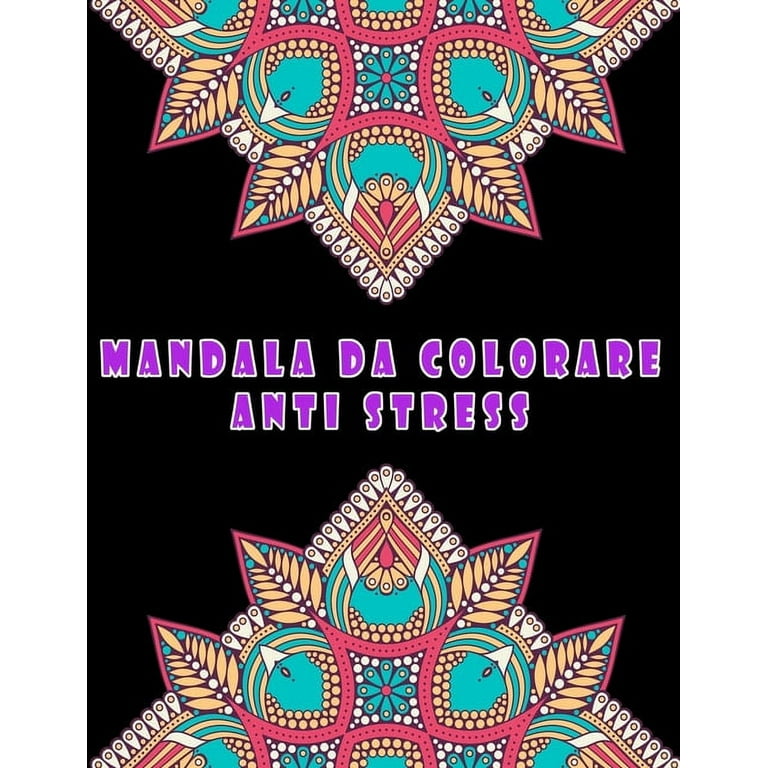 Mandala Da Colorare Anti Stress: libro da colorare per adulti, mandala  complessi & semplici, disegni da colorare mandala(album mandala da colorare)  (Paperback) 