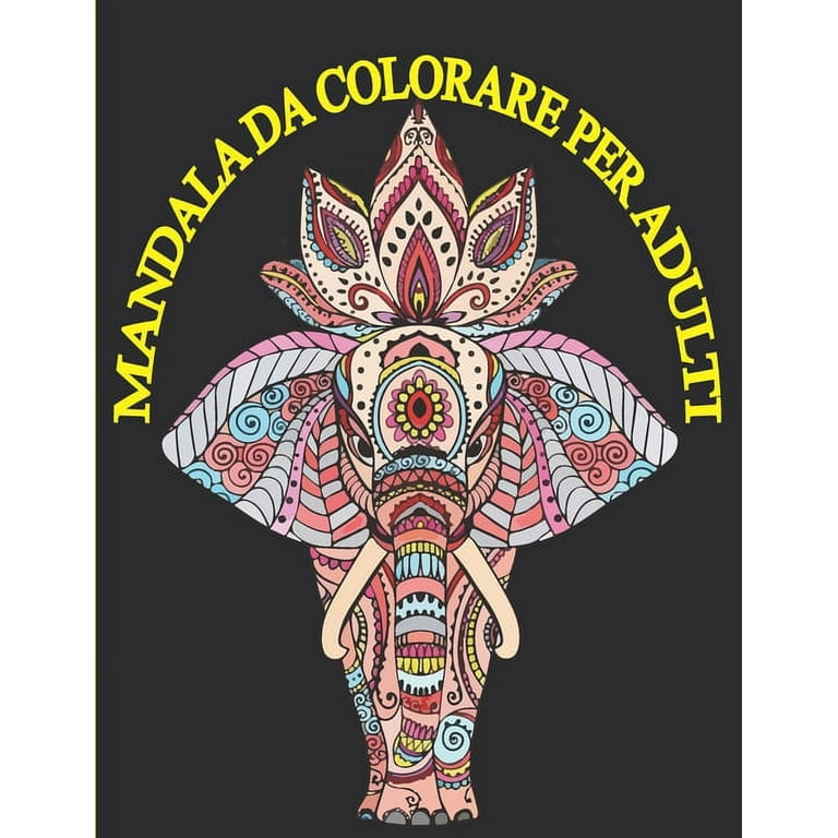 Mandala Da Colorare Per Adulti: Disegni Per Alleviare Lo Stress 30 Diversi  Disegni Di Animali, Mandala, e Molto Altro Ancora! (Italian Edition)  (Paperback) 