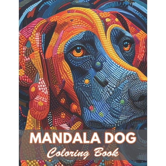 Mandala Dog Coloring Book: 100+ Coloring Pages for Relaxation and Stress Relief, (Paperback)
