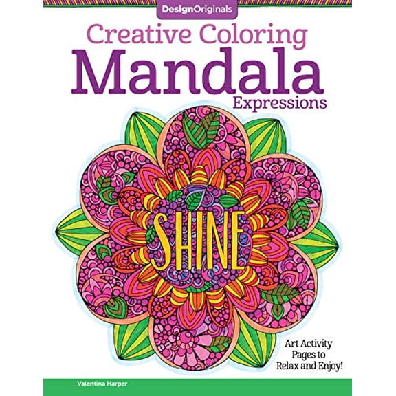 Pre-Owned Creative Coloring Mandala Expressions: Art Activity Pages to Relax and Enjoy! (Design Originals) 30 Symmetrical Designs with Uplifting Messages, ... Tips: 9 Paperback