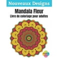 thumbnail image 1 of Mandala Fleur - Livre de coloriage pour adultes : Mandala fleur à colorier, Ce Livre de Coloriage Pour Adulte Anti Stress vous Apportera Zenitude et Positivité - Livre coloriage art therapie, 50 Mandalas avec Fond Blanc - Cadeau pour Passer un Bon Moment (Paperback), 1 of 1