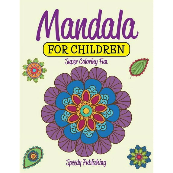 Mandala For Children: Super Coloring Fun, (Paperback)