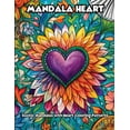 thumbnail image 1 of Mandala Heart: Exotic Mandalas with Heart Coloring Patterns, (Paperback), 1 of 1