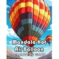 thumbnail image 1 of Mandala Hot Air Balloon Coloring Book: New and Exciting Designs Suitable for All Ages, (Paperback), 1 of 1