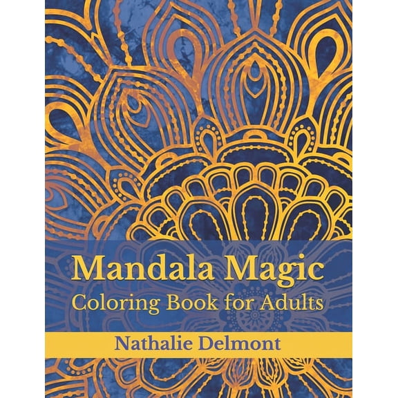 Mandala Magic: Coloring Book for Adults, (Paperback)