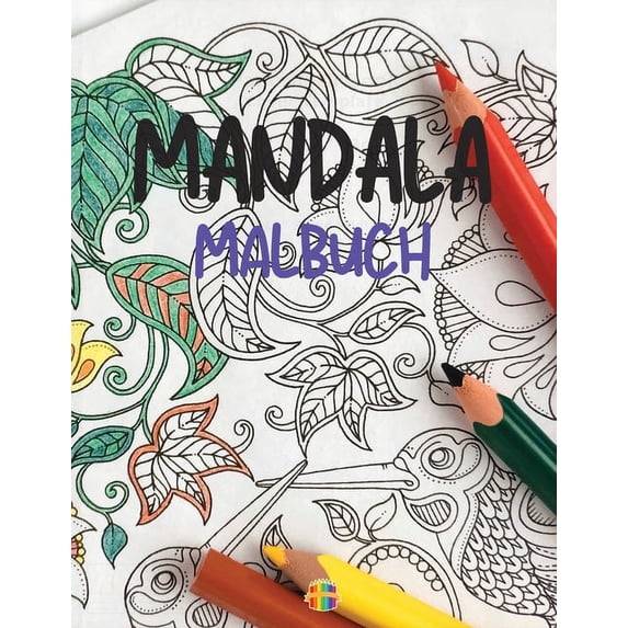 Mandala Malbuch: Malbuch für Erwachsene Stressabbauende Mandala-Desings, (Paperback)