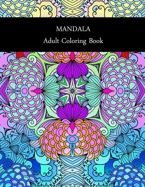 Fun and Relieving Mandalas: Coloring Book for Adults, Stress Coloring Books for Adults, Beautiful Patterns, 8. 5 X 11 [Book]
