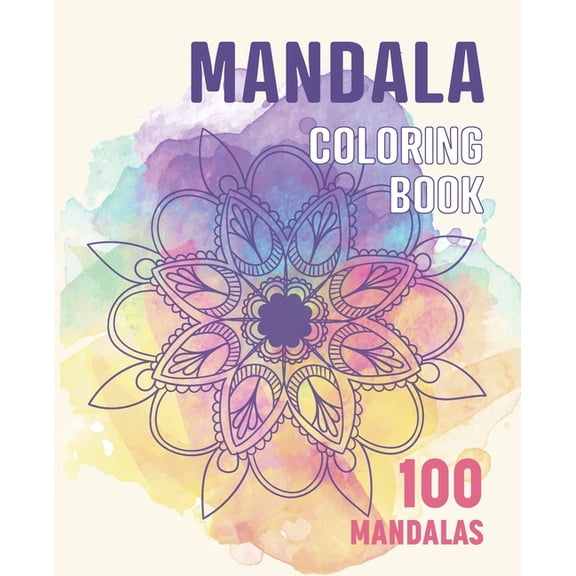 Mandala: Mandala Coloring Book: 100 Relaxing mandalas for coloring, Soft cover, White paper, Professional design (7,5 x 9,25 Inches) (Paperback)