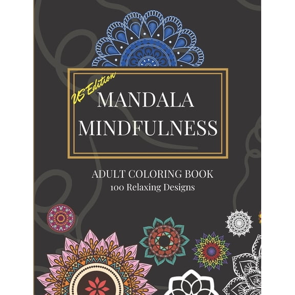 Mandala Mindfulness (US Edition) - Adult Coloring Book: 100 Relaxing Designs: Jot Box Books, (Paperback)