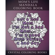 Mandala Moms Life Mandala Coloring Book 20 Relatable Moms Life Mandala Coloring Pages, Book 7, Paperback