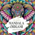 thumbnail image 1 of Mandala Origami: Colour & Create, (Paperback), 1 of 1