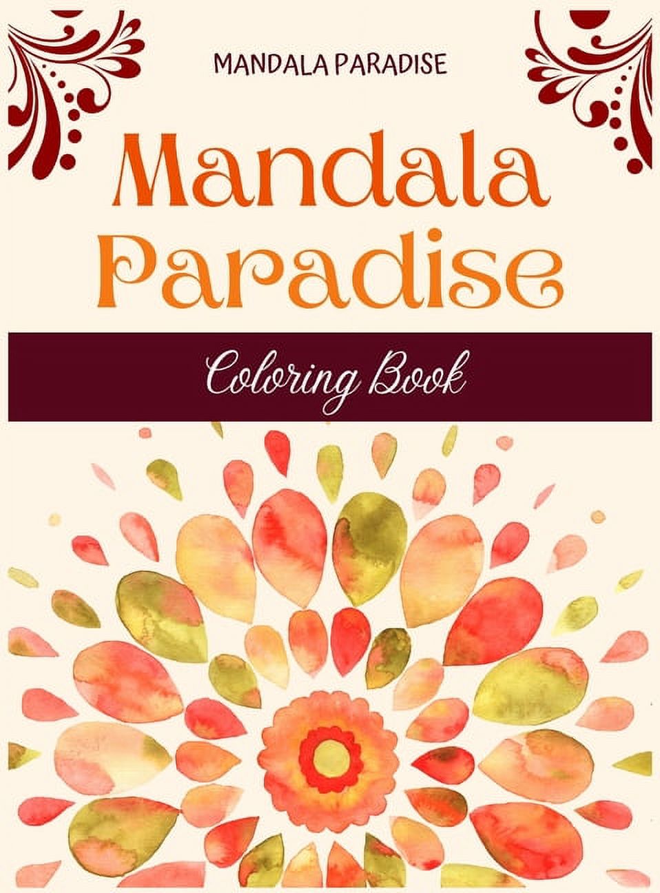 Mandala Paradise coloring Book: A Coloring book for adults with relaxing and stress relief mandala and geometric patterns (Hardcover)