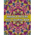 thumbnail image 1 of Mandala Pattern Adult Coloring Book: Stress Relieving Designs Mandalas, Flowers, Paisley Patterns And So Much More Coloring Book for Adult Relaxation, Meditation, and Happiness Stress Management Color, 1 of 1