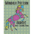 thumbnail image 1 of Mandala Pattern Horses Adult Coloring Book : 50 Easy to Difficult Skill Level Horse Designs (Paperback), 1 of 1