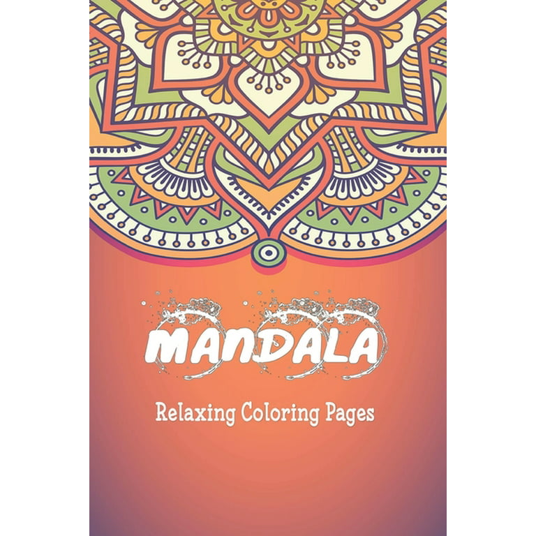 100 AMAZING Mandala Coloring Book for Adult Relaxation for Relaxation:  Mandala drawing Book / Mandala Coloring Book Gift, 120 Pages, 6x9, Soft  Cover, (Paperback)