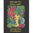 thumbnail image 1 of Mandala For Stress-relief Coloring Book For Everyone: Enjoy Relaxing Patterns with this Fantastic Coloring Book, Animals, Mandalas, Flowers.. and more, Good Gift For Adults And Kids. 70 pages, Size 8., 1 of 1
