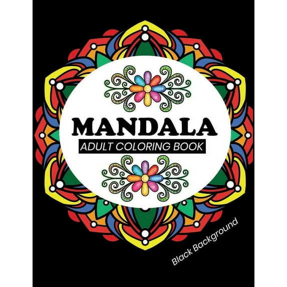 Mandala adult coloring book Black Background: Black Pages Coloring Book with 50 Mandalas to Color, (Paperback)