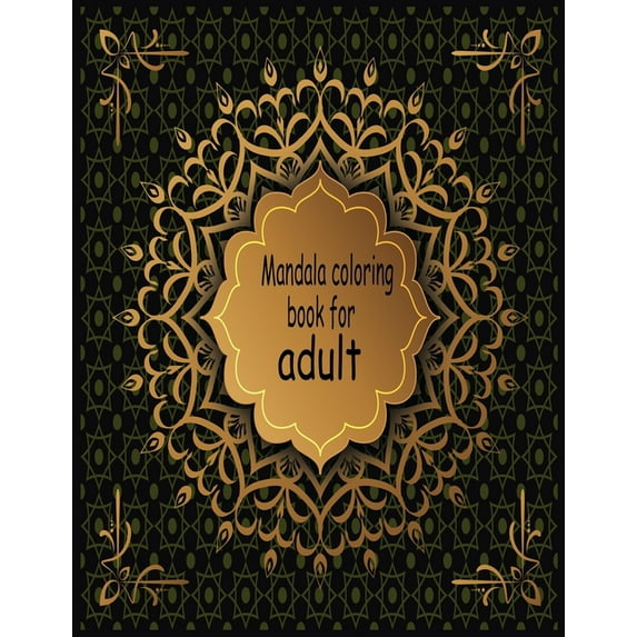 Mandala coloring book for adult : This coloring book is helpful for adults to relieve their mental stress . (Paperback)