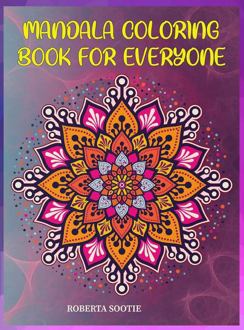 MANDALA COLORING BOOK MEDITATIVE GARDEN MANDALA GOOD MUSIC FUN COLORS 