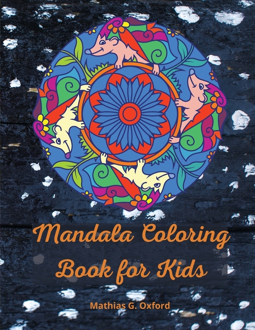 Mandala coloring book for kids: Great Kids Coloring Book for Relaxation ...