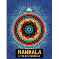 thumbnail image 1 of Mandala livre de coloriage: Un livre de coloriage pour adultes avec 100 mandalas (mandalas complexes, mandalas de fleurs, (Paperback), 1 of 1