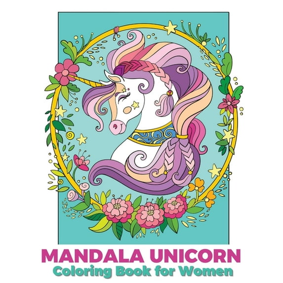Mandala unicorn coloring book for women: Coloring Book for grown ups with Beautiful Unicorn Designs (Unicorns Coloring B, (Paperback)