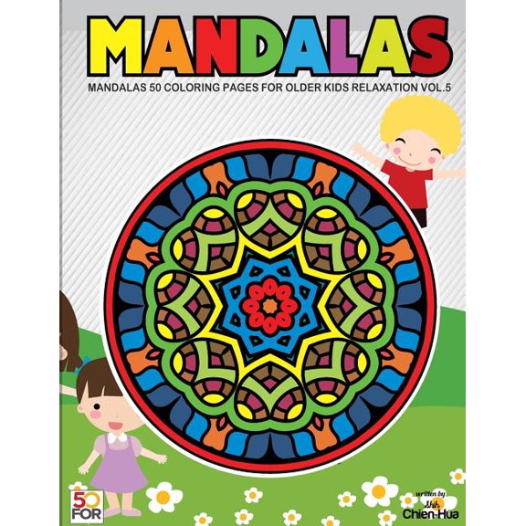 Mandalas 50 Coloring Pages For Older Kids Relaxation Vol.5, (Paperback)
