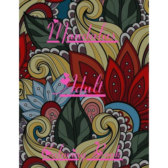 Mandalas Adult Coloring Book : Stress Relieving Mandala Designs for Adults Relaxation (Paperback)
