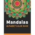 thumbnail image 1 of Mandalas Alphabet Color Book: ABC Mandala stress Coloring Book for kids and toddlers color by Numbers & Alphabets for boys & girls Preschoolers (Paperback), 1 of 1