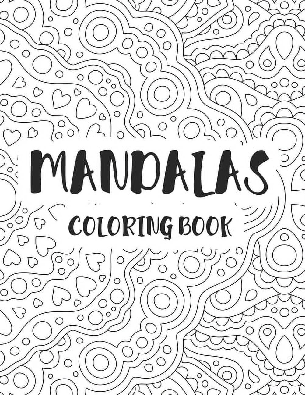 Mandalas Coloring Book: Calming Illustrations And Patterns To Color For ...