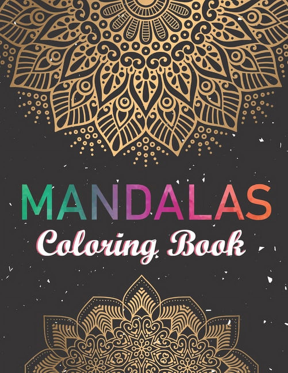 Mandalas Coloring Book: High quality beautifully designed mandala coloring pages ranging from simple to complex. Coloring for Meditation. (Paperback)