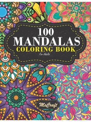 Mandalas Coloring Books for Adults: 100 pages featuring beautiful ...