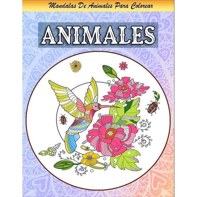 Libro para Colorear para Adultos : Animales, Mandalas, Flores