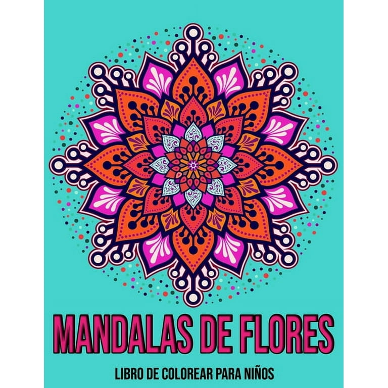 Mandala floral Libro de colorear para adultos: Hermoso y relajante libro  para colorear con patrones de flores Mandala. (Paperback), Blue Willow  Bookshop