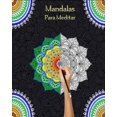 thumbnail image 1 of Mandalas Para Meditar: Libro de colorear para Adultos, más de 45 maravillosas patrones de mandalas Para Calmar El Alma Y Aliviar El Estrés (Paperback), 1 of 1