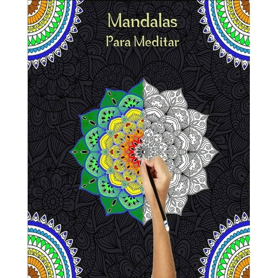 Mandalas Para Meditar: Libro de colorear para Adultos, más de 45 maravillosas patrones de mandalas Para Calmar El Alma Y Aliviar El Estrés (Paperback)